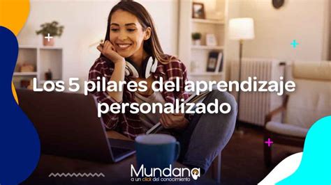 Los 5 Pilares Del Aprendizaje Personalizado