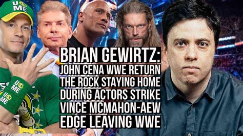 Brian Gewirtz Talks John Cena Returning To Wwe But Not The Rock Aew