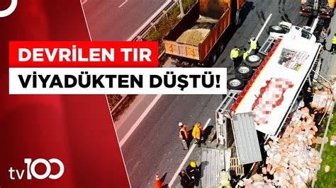 Son Dakika TEM Otoyolu nda Feci Kaza Tır Devrildi Tv100 Haber