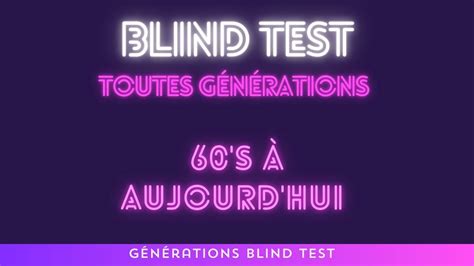 Blind Test Toute G N Ration Gbt Youtube