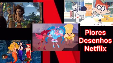 Top 10 Piores Desenhos Da Netflix YouTube