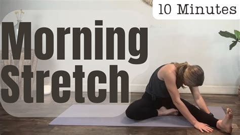 10 Minute Morning Stretch YouTube