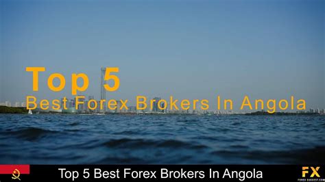 Best Forex Brokers In Angola📈 Youtube