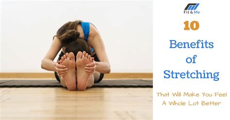 10 Benefits Of Stretching That Will Make You Feel A Whole Lot Better