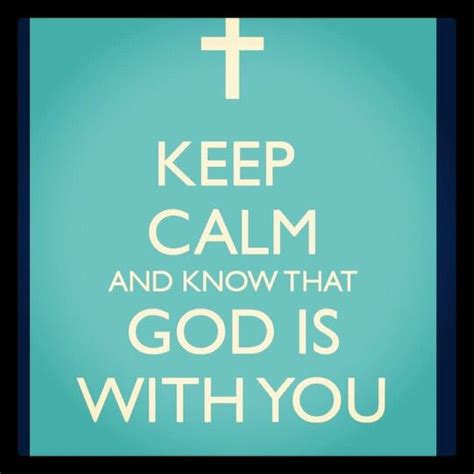 Keep Calm And God Is With You Calm Keep Calm Words