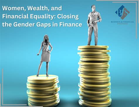 Women Wealth And Financial Equality Closing The Gender Gaps In