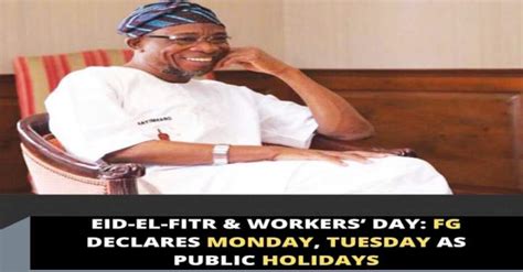 Eid El Fitr And Workers Day Fg Declares Monday Tuesday As Public