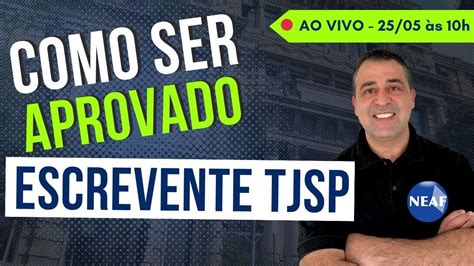 Como Ser APROVADO No Concurso De ESCREVENTE TJSP 2024 YouTube