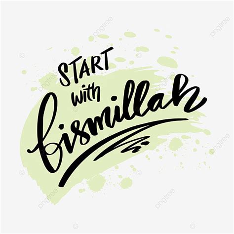 Start With Bismillah Lettering Islamic Poster Hand Lettering Poster Png And Vector With