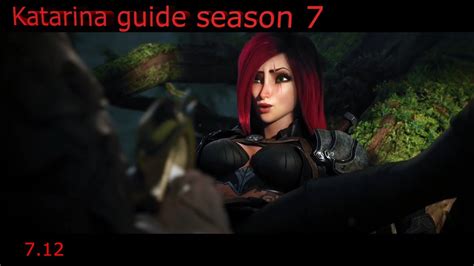 League of legends KATARINA guide 7 season/Лига легенд гайд на КАТАРИНУ ...