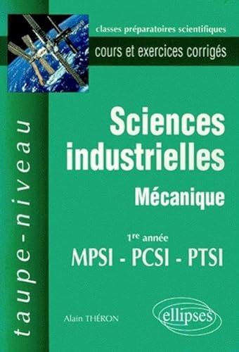 Sciences industrielles Mécanique MPSI PCSI PTSI Cours et exercices