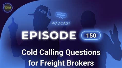 Cold Calling Questions For Freight Brokers Episode 150 YouTube