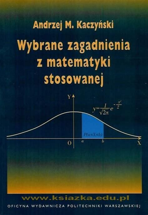 Wybrane zagadnienia z matematyki stosowanej Podręcznik techniczny