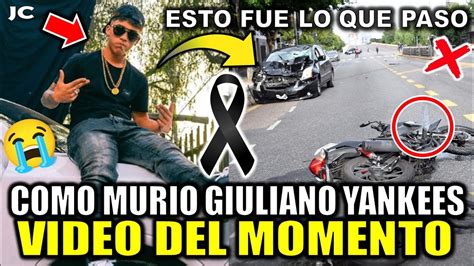 Detalles de la MUERTE de Giuliano Yankees en Accidente de tránsito hoy