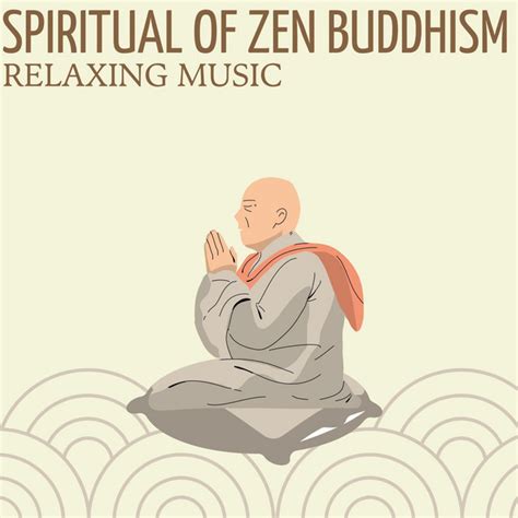 Spiritual Of Zen Buddhism Album By Relaxing Music Spotify