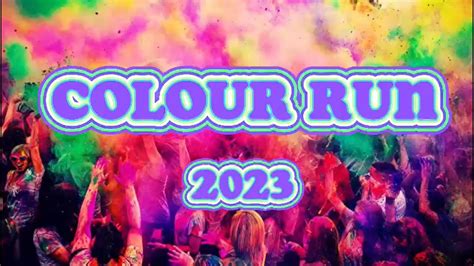 2023 Colour Run YouTube