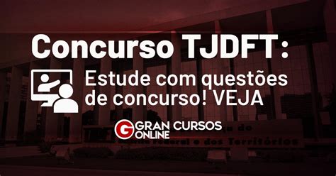 Concurso TJDFT resultado final é divulgado veja os aprovados Teste