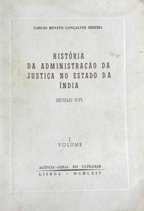 Hist Ria Da Administra O Da Justi A No Estado Da Ndia S Culo Xvi