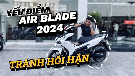 KhẮc PhỤc NhỮng ĐiỂm YẾu NÀy Air Blade 2024 SẼ VÔ ĐỐi Quang Motor