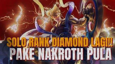 SOLO RANK DIAMOND LAGI PAKE NAKROTH PULA YouTube