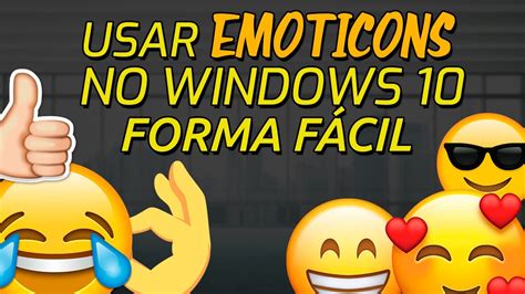 Como Usar Emoticons No Windows Atalho Teclado Virtual Youtube