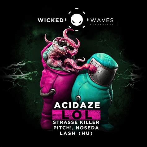 Acidaze Lol Wicked Waves Recordings Acidaze Wicked Waves Recordings