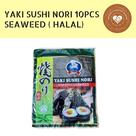 Halal Yaki Sushi Nori Roasted Seaweed Pcs Gm Halal Lazada