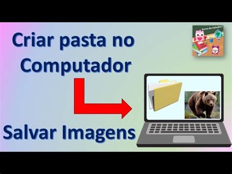 Como Criar Uma Pasta No Pc Salvar Imagens Na Pasta Hora De Estudar