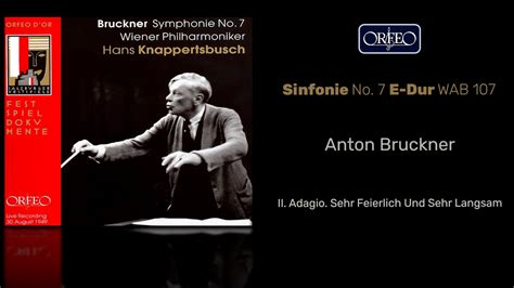 Anton Bruckner Symphony No 7 In E Major WAB 107 Adagio Sehr