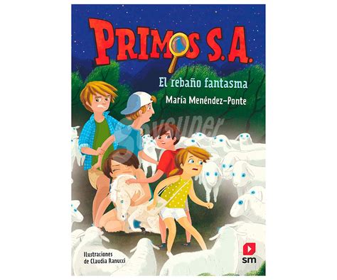 Sm Primos S A 4 El Rebaño Fanstasma María Menéndez Ponte Género Infantil Editorial Sm