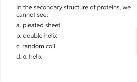 Answered In The Secondary Structure Of Proteins … Bartleby