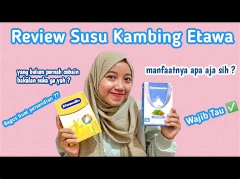 Review Jujur Susu Kambing Etawa Yang Bagus Banget Etawanesia Dan