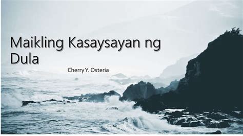 Maikling Kasaysayan Ng Dula Ppt