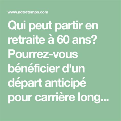 Qui peut partir en retraite à 60 ans Pourrez vous bénéficier d un