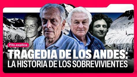 La Tragedia De Los Andes La Historia De Los Sobrevivientes