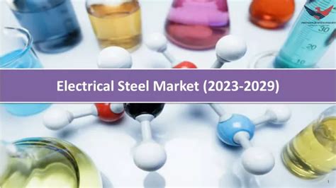 PPT Electrical Steel Market Size Share Demand Growth Insights 2029