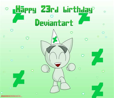 Happy 23rd B Day Deviantart By Jtmojopop On Deviantart