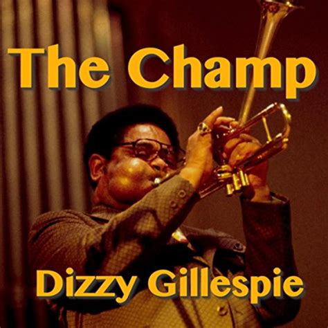 The Champ Dizzy Gillespie Digital Music