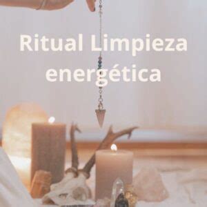 Ritual De Limpieza Energ Tica