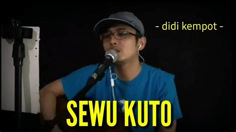 Sewu Kuto Cover Didi Kempot Live Recording Youtube