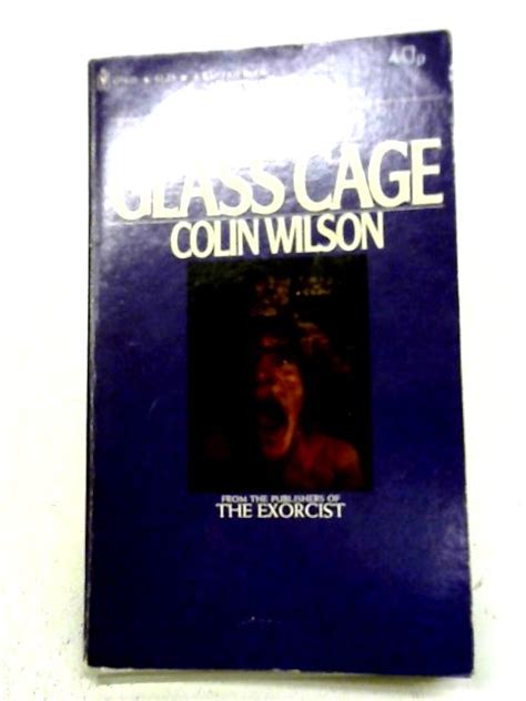 The Glass Cage An Unconventional Detective Story Von Colin Wilson Good 1973 World Of Rare