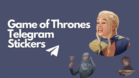 977 Game Of Thrones Telegram Stickers Pack List 2024