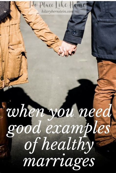 When You Need Good Examples Of Healthy Marriages Healthy Marriage