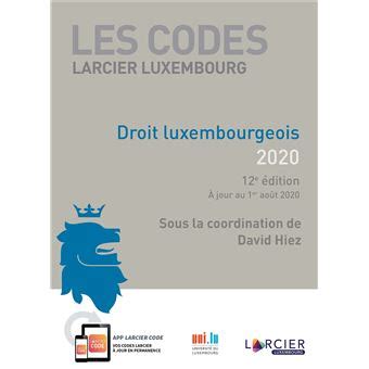 Code Larcier Luxembourg Droit luxembourgeois 2020 broché David