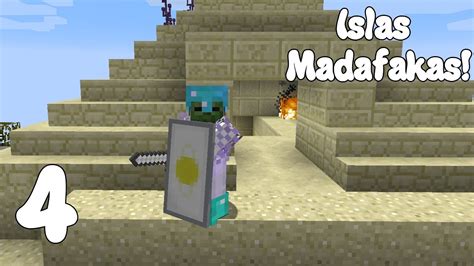 Minecraft Las Islas Madafakas Capitulo 4 Youtube