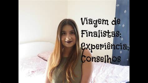 Viagem de Finalistas Experiência Conselhos YouTube