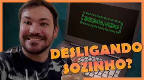 Como Resolver O Problema De Desligamento Autom Tico Do Meu Notebook