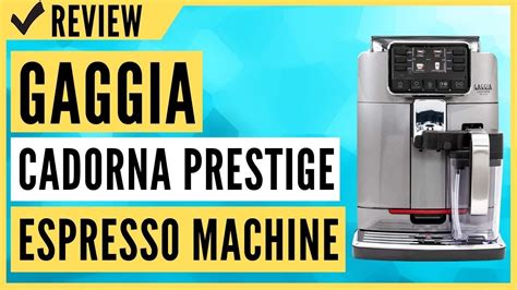 Gaggia Cadorna Prestige Super Automatic Espresso Machine Review YouTube