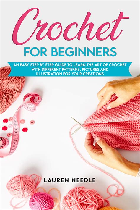 Buy Crochet For Beginners An Easy Step By Step Guide To Learn The Art