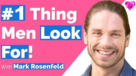 1 Surprising Thing Men Look For Mark Rosenfeld Youtube